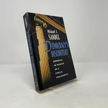 Paperback Democracy’s Discontent: America in Search of a Public Philosophy Book