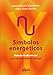 S&Atilde;&shy;mbolos energ&Atilde;&copy;ticos: M&Atilde;&copy;todo PraNeoHom para liberar tu energ&Atilde;&shy;a (Salud natural) (Spanish Edition)
