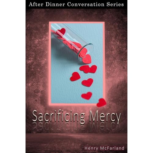 Sacrificing Mercy by Henry McFarland episode artwork