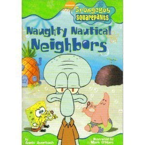 naughty nautical neighbors, spongebob squarepants 0439411823 Book Cover
