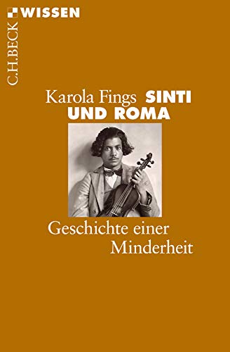 Sinti und Roma: Geschichte einer Minderheit Sinti und Roma: Geschichte einer Minderheit