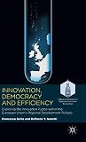 Innovation, Democracy and Efficiency: Exploring the Innovation Puzzle within the European Unions Regional Development Policies (Palgrave Advances in Regional and Urban Economics)