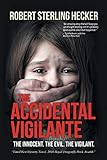The Accidental Vigilante