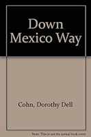 Down Mexico Way B0007EXRAE Book Cover