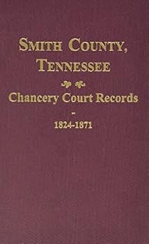 Hardcover Smith County, TN. Chancery Court Records, 1824-1871 Book