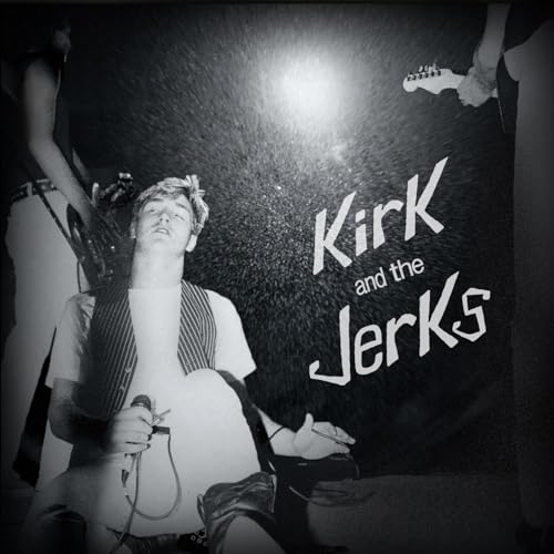 Kirk & The Jerks