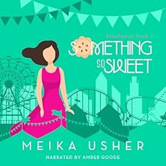 Something So Sweet Audiolibro Por Meika Usher arte de portada