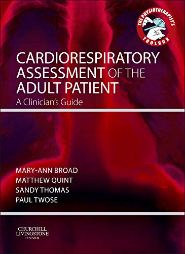 Buy Cardiorespiratory Assessment of the Adult Patient: A clinician's guide (Physiotherapist's Tool Box) — BookShops.in
