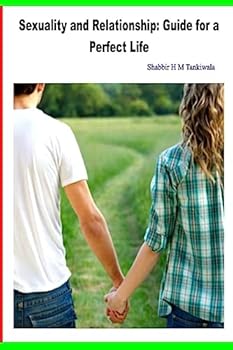Paperback Sexuality and Relationship: Guide for a Perfect Life Book