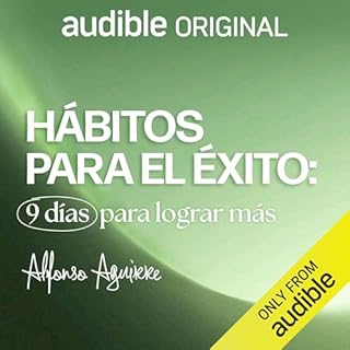 H&aacute;bitos para el &eacute;xito: 9 d&iacute;as para lograr m&aacute;s Audiolibro Por Alfonso Aguirre arte de portada