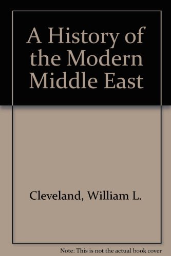 A History Of The Modern Middle East 0813305624 Book Cover