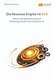 Die Revenue Engine im B2B: Warum die Digitalisierung von Marketing und Vertrieb Chefsache ist