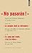 « ¡ No pasarán ! ». suivi de « Le peuple doit se défendre » et de « Ce sang qui coule c est le vôtre: Edition bilingue (Points documents)