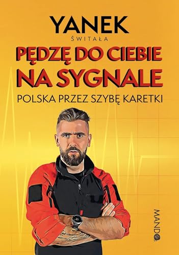 Pędzę do Ciebie na sygnale: Polska przez szybę karetki