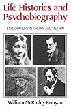 Life Histories and Psychobiography: Explorations in Theory and Method