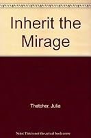 INHERIT THE MIRAGE 0345252098 Book Cover