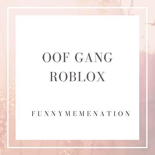 Oof Gang Roblox