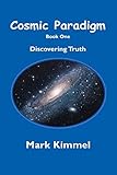 Cosmic Paradigm: Discover Truth