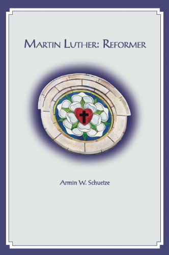 Télécharger Martin Luther: Reformer (English Edition) livre En ligne