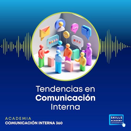 Tendencias en Comunicaci&oacute;n Interna