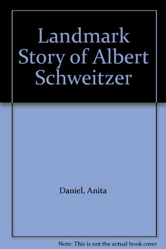 Landmark Story of Albert Schweitzer B000UC53DM Book Cover