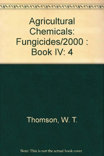 Agricultural Chemicals: Fungicides/2000 : Book IV 091370248X Book Cover