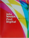 John Maeda: Post Digital