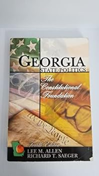 Paperback Georgia State Politics : The Consitutional Foundation Book
