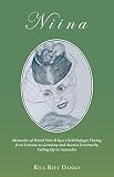 Niina: Memories of World War Ii by a Child Refugee Fleeing from Estonia to Germany and Austria Eventually Ending up in Australia (English Edition)