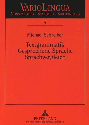 Textgrammatik - Gesprochene Sprache - Sprachvergleich: Proformen Im Gesprochenen Franzoesischen Und Deutschen: 9 (Variolingua,)