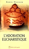 adoration eucharistique 288011182X Book Cover