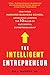 The Intelligent Entrepreneur: How Three Harvard Business School Graduates Learned the 10 Rules of Successful Entrepreneurship