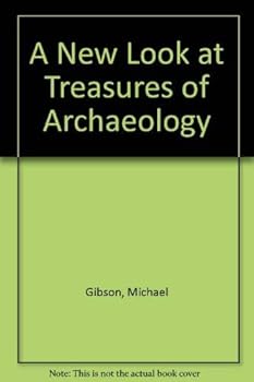 Hardcover A New Look at Treasures of Archaeology Book