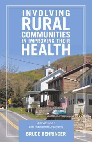 Involving Rural Communities in Improving Their Health: Skill Sets and a Best Practice for Organizers
