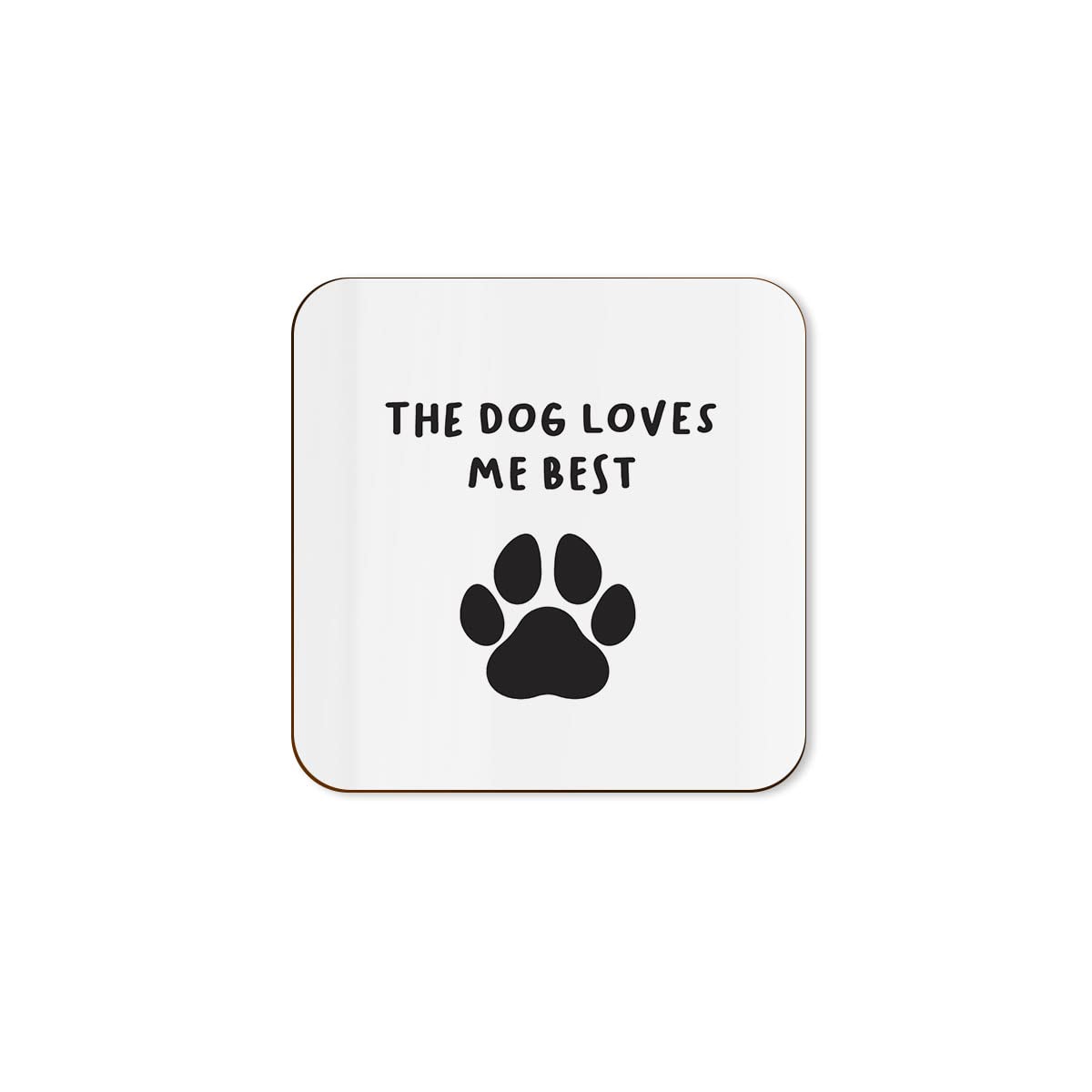 The Victorian Printing Co - The Dog Loves Me Best - Pet Single Coaster