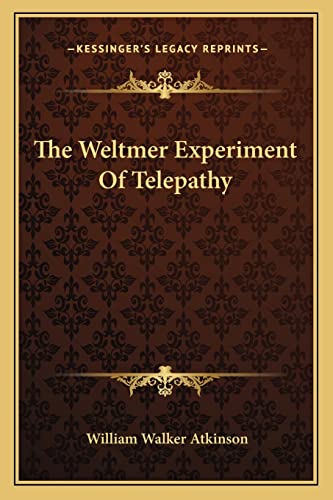 The Weltmer Experiment Of Telepathy