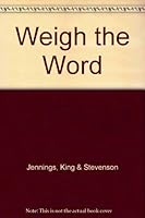Weigh the Word B000NRS5MK Book Cover