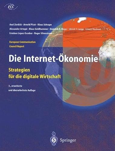 Die Internet- Konomie: Strategien Fur Die Digitale Wirtschaft (3., Erw. U. Uber Arb. Aufl.) (European Communication Council Report)