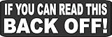 If You Can Read This Back Off! Helmet/Hard Hat/Motorcycle Sticker Decal 1x3 (Set of 3)