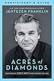Acres of Diamonds Participant's Guide: Discovering God's Best Right Where You Are