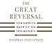 The Great Reversal: How America Gave Up on Free Markets