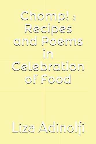 Chomp! : Recipes and Poems in Celebration of Food: Adinolfi, Liza ...