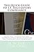 The Quick Guide to I.T. Regulatory Compliance: Book One, Second Edition; The Regulators, Regulations and the Standards and Frameworks