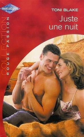 Juste une nuit : Collection : Harlequin collection rouge passion n° 1143
