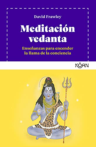Meditación vedanta / Vedantic Meditation: Ensenanzas Para Encender La Llama De La Conciencia
