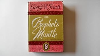 Hardcover THE PROPHET'S MANTLE Volume Three (3) in the Truett Memorial Series Book
