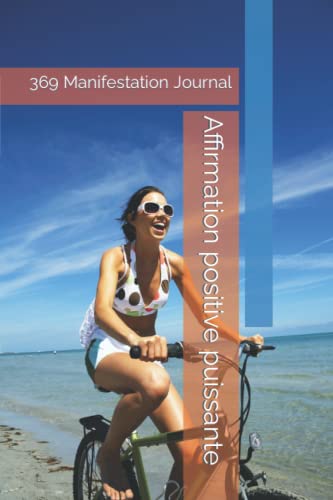 Affirmation positive puissante: 369 Manifestation Journal