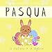Pasqua, My First Italian Dictionary, In italiano: Italian Baby Book, Basic Vocabulary for Kids