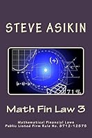 Math Fin Law 3: Mathematical Financial Laws Public Listed Firm Rule No. 8712-12575 1514276763 Book Cover