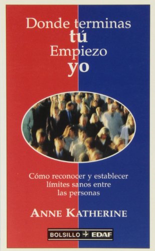 Donde terminas tú Empiezo yo: Cómo reconocer y ... [Spanish] 8441404909 Book Cover